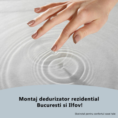 Montaj dedurizator rezidential Bucuresti si Ilfov. Poza 36951